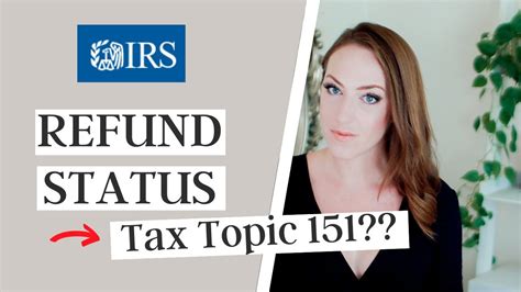 tax topic 151 how long to get refund|What IRS Tax Topic Code 152 vs 151 Mean For Your。